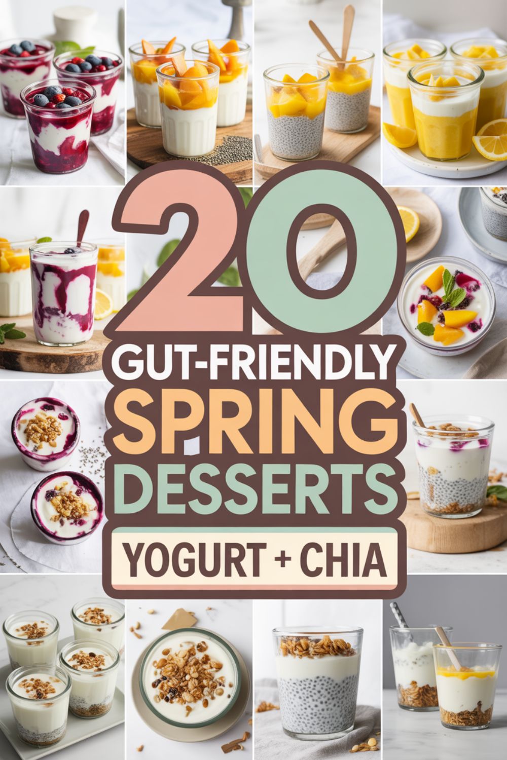 20 Gut-Friendly Spring Desserts (Yogurt + Chia) 2