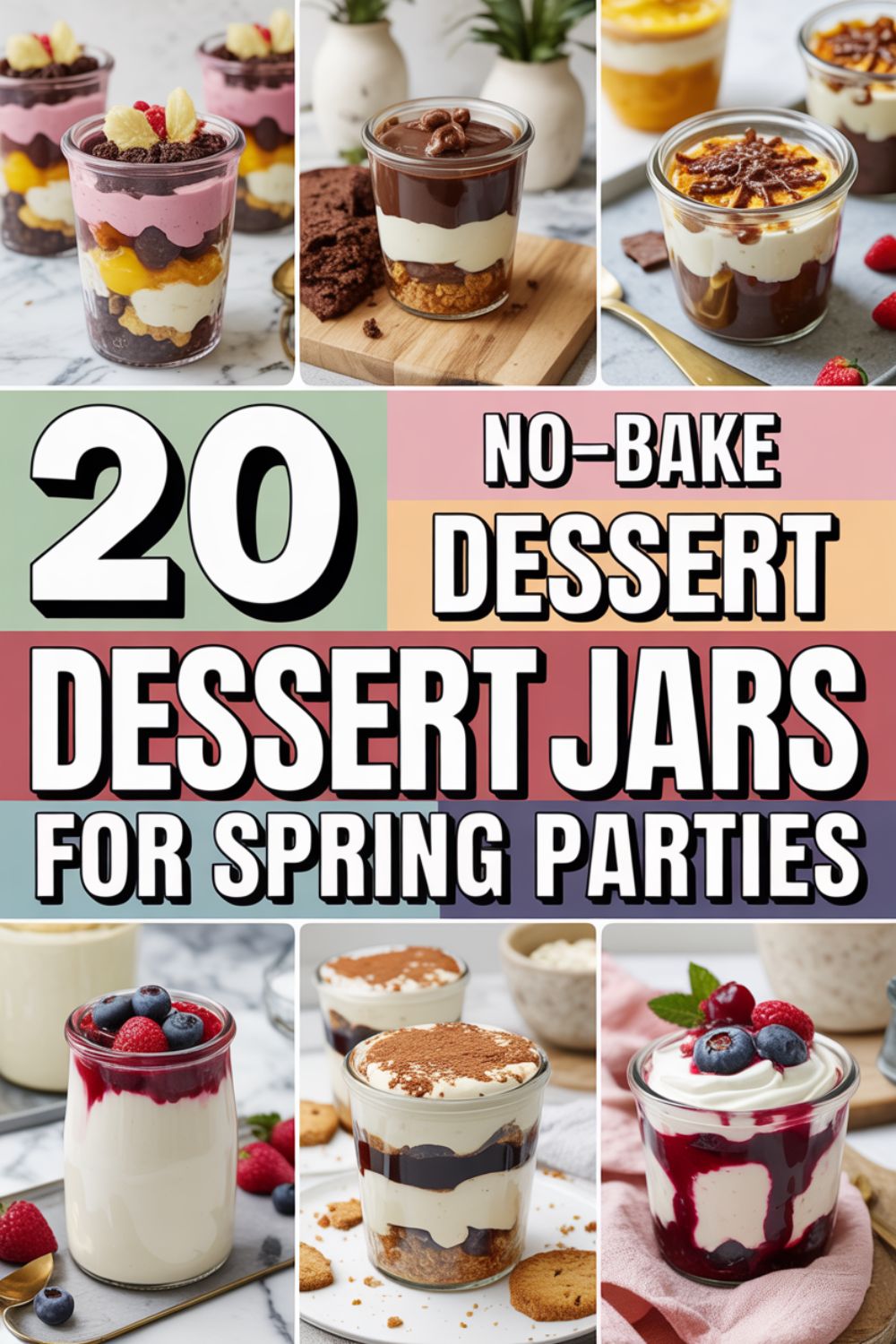 20 No Bake Dessert Jars for Spring Parties