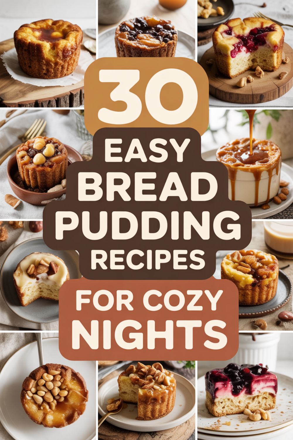30 Easy Bread Pudding Recipes for Cozy Nights