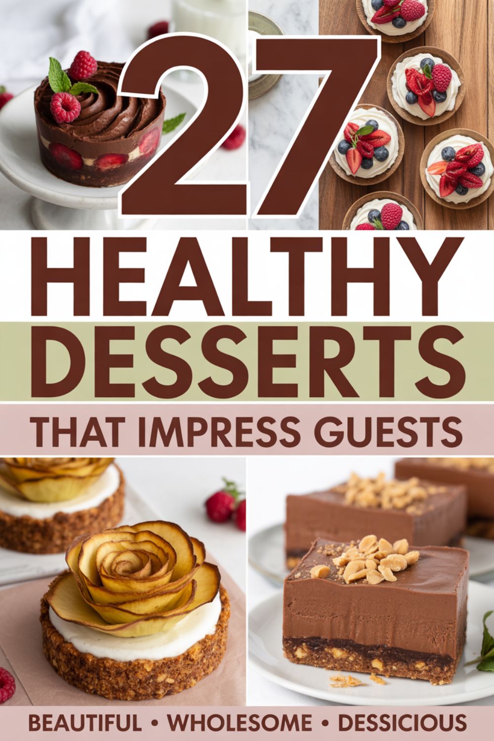 27 Healthy Desserts That Impress Guests