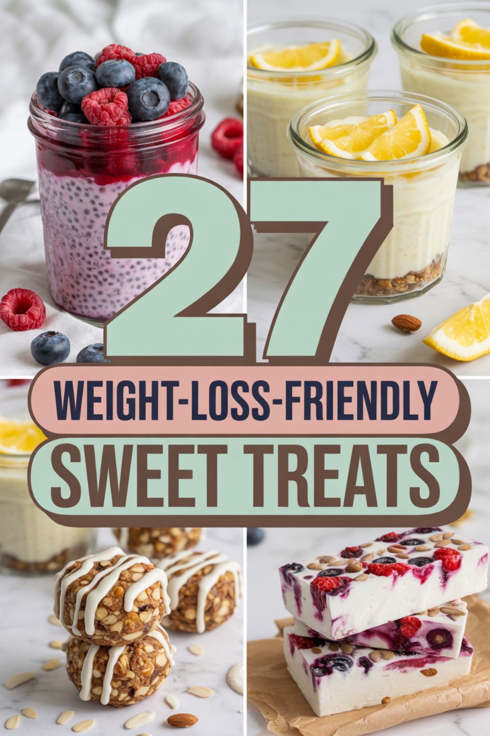 27 Weight Loss Friendly Sweet Treats